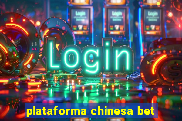 plataforma chinesa bet